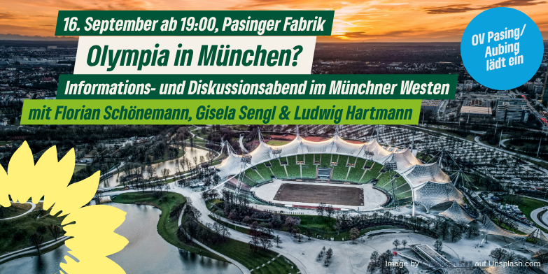 16. September ab 19:00, Pasinger Fabrik Olympia in München? Informations- und Diskussionsabend im Münchner Westen mit Florian Schönemann, Gisela Sengl und Ludwig Hartmann OV Pasing/Aubing lädt ein Hintergrundbild: das Münchner Olympiastadion