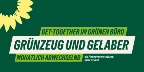 Grünzeug & Gelaber. Get-together im Grünen Büro